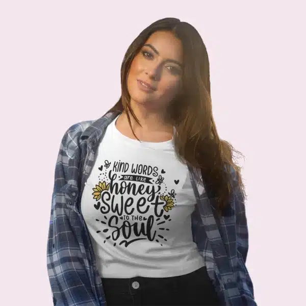 Camiseta de girasol con frase kind words are like honey sweet to the soul