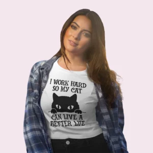 Camiseta de gato i work hard so my cat can live a better life